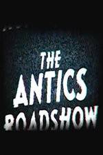 Watch The Antics Roadshow 123movieshub