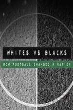 Watch Whites Vs Blacks How Football Changed a Nation 123movieshub