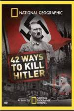 Watch National Geographic: 42 Ways to Kill Hitler 123movieshub