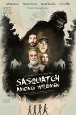 Watch Sasquatch Among Wildmen 123movieshub