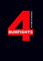 Watch Bumfights 4: Return of Ruckus 123movieshub