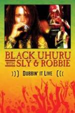 Watch Dubbin It Live: Black Uhuru, Sly & Robbie 123movieshub