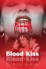 Watch Blood Kiss 123movieshub