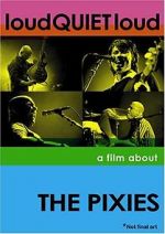 Watch loudQUIETloud: A Film About the Pixies 123movieshub