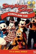 Watch Disney Sing-Along-Songs Disneyland Fun 123movieshub