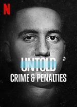 Watch Untold: Crimes and Penalties 123movieshub