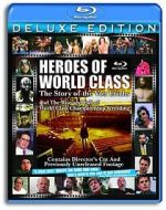 Watch Heroes of World Class: The Story of the Von Erichs and the Rise and Fall of World Class Championship Wrestling 123movieshub