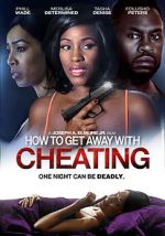 Watch How to Get Away with Cheating 123movieshub