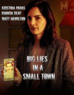 Watch Big Lies in a Small Town 123movieshub