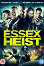 Watch Essex Heist 123movieshub
