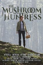 Watch The Mushroom Huntress (Short 2020) 123movieshub