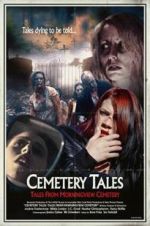 Watch Cemetery Tales: Tales from Morningview Cemetery 123movieshub