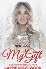 Watch My Gift: A Christmas Special from Carrie Underwood 123movieshub