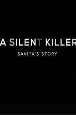Watch A Silent Killer Savita's Story 123movieshub