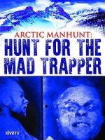 Watch Arctic Manhunt: Hunt for the Mad Trapper 123movieshub