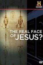 Watch The Real Face of Jesus? 123movieshub