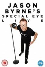 Watch Jason Byrne's Special Eye Live 123movieshub