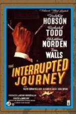 Watch The Interrupted Journey 123movieshub