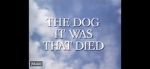 Watch The Dog It Was That Died 123movieshub