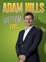 Watch Adam Hills: Happyism Live 123movieshub