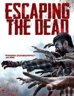 Watch Escaping the Dead 123movieshub