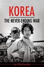Watch Korea: The Never-Ending War 123movieshub