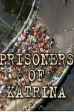 Watch Prisoners of Katrina 123movieshub