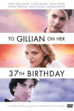 Watch To Gillian on Her 37th Birthday 123movieshub