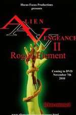 Watch Alien Vengeance II Rogue Element 123movieshub