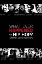 Watch What Ever Happened to Hip Hop 123movieshub