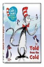 Watch The Cat in the Hat Knows A Lot About That: Told From the Cold 123movieshub