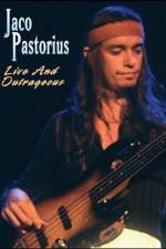 Watch Jaco Pastorius Live and Outrageous 123movieshub