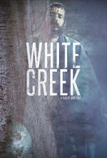 Watch White Creek 123movieshub