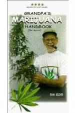 Watch Grandpa's Marijuana Handbook The Movie 123movieshub