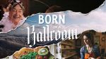 Watch Born in a Ballroom 123movieshub