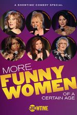 Watch More Funny Women of a Certain Age (TV Special 2020) 123movieshub