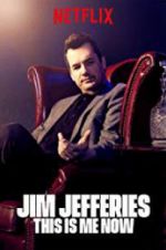 Watch Jim Jefferies: This Is Me Now 123movieshub