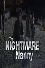 Watch The Nightmare Nanny 123movieshub