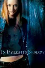 Watch In Twilight's Shadow 123movieshub