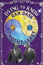 Watch Dying to Know: Ram Dass & Timothy Leary 123movieshub