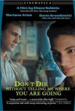 Watch Don't Die Without Telling Me Where You're Going 123movieshub