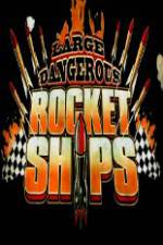 Watch Science Channel Large Dangerous Rocket Ships 123movieshub