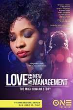 Watch Love Under New Management: The Miki Howard Story 123movieshub