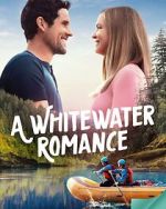 Watch A Whitewater Romance 123movieshub