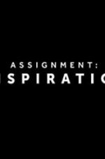 Watch Assignment Inspiration 123movieshub