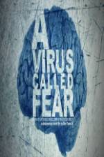 Watch A Virus Called Fear 123movieshub