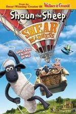 Watch Shaun the Sheep - Shear Madness 123movieshub