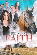 Watch Riding on Faith 123movieshub