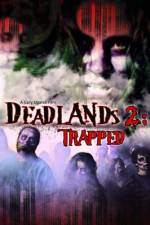 Watch Deadlands 2 Trapped 123movieshub