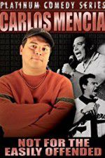 Watch Carlos Mencia Not for the Easily Offended 123movieshub